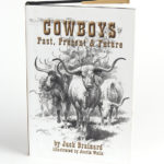 Cowboys Past, Present and Future by Jack Brainard